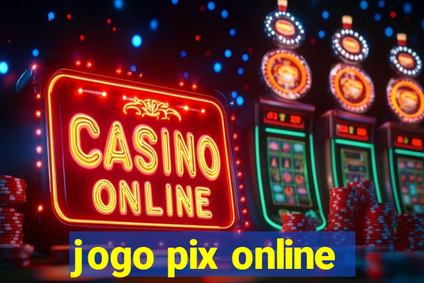 jogo pix online